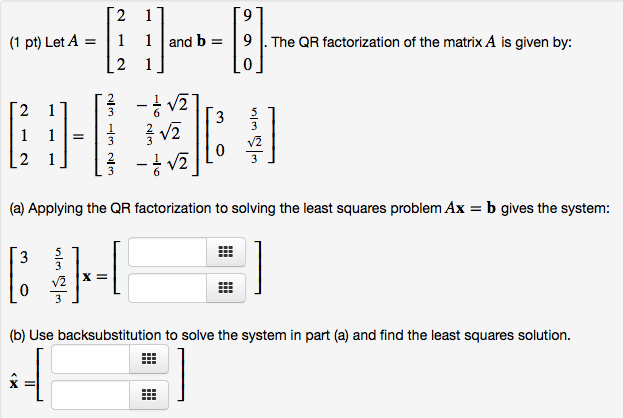 Solved 1 Pt Let A And B 9 The QR Factorization Of Chegg