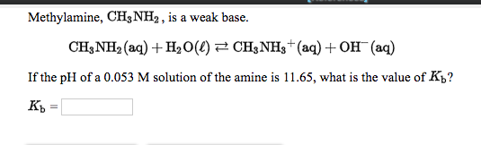 Solved Methylamine CHsNH2 Is A Weak Base CH3 NH2 Aq Chegg