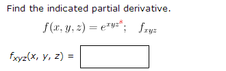 Solved Find The Indicated Partial Derivative F X Y Z Chegg