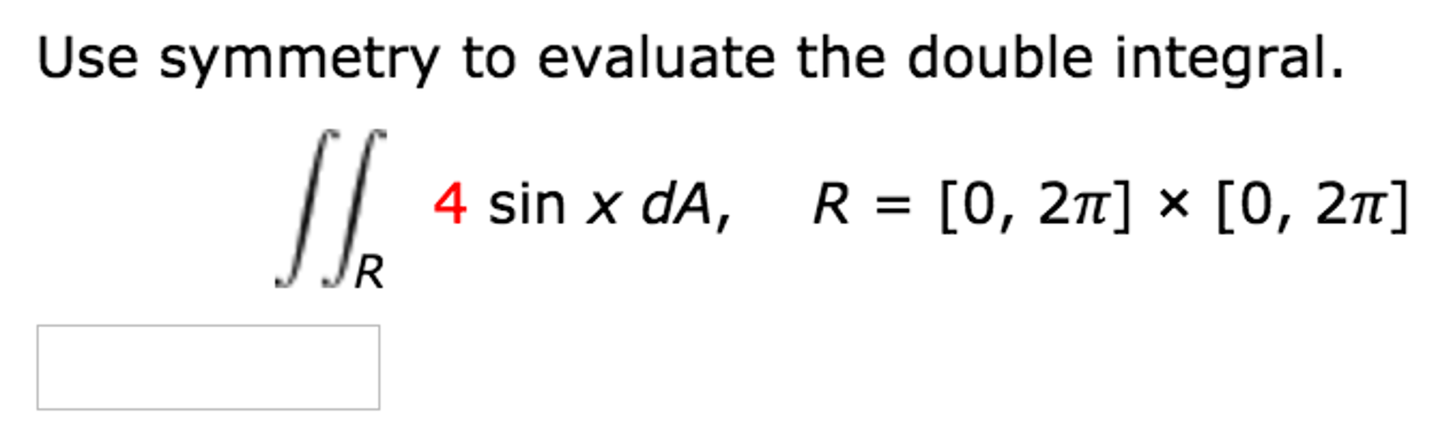 Solved Use Symmetry To Evaluate The Double Integral Double Chegg