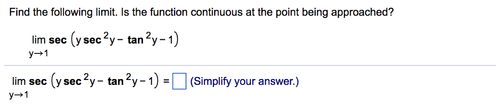 Solved Find The Following Limit Is The Function Continuous Chegg