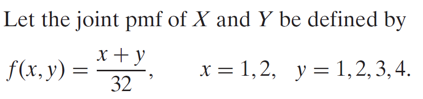 Solved Let The Joint Pmf Of X And Y Be Defined By F X Y Chegg