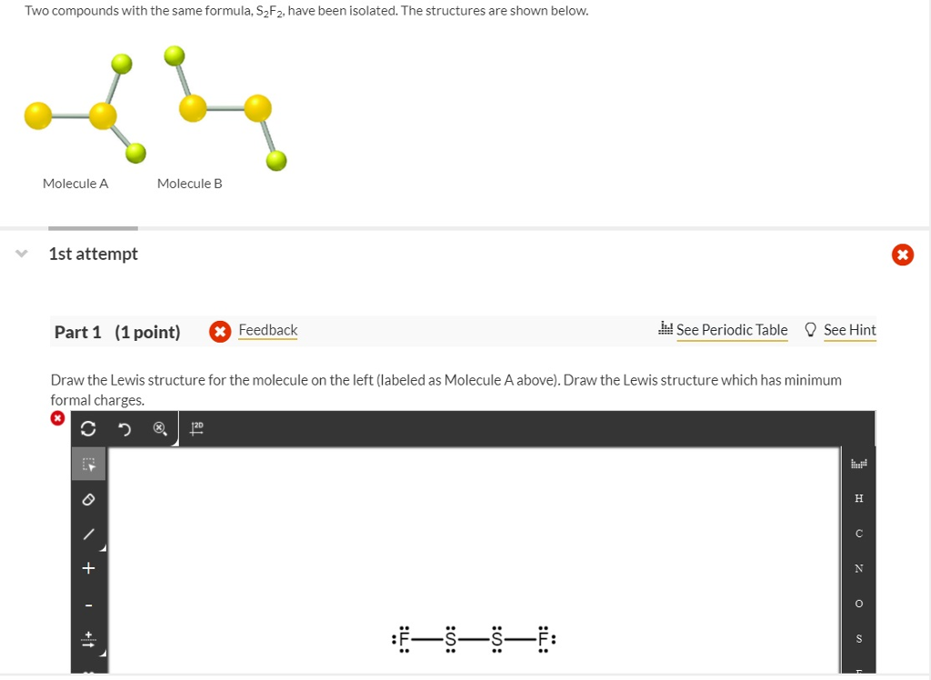 Solved Two Compounds With The Same Formula S2F2 Have Been Chegg