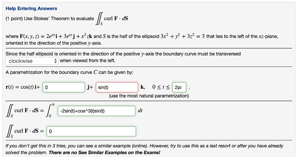 Solved Use Stokes' Theorem to evaluate ∬Scurl F⋅dS where