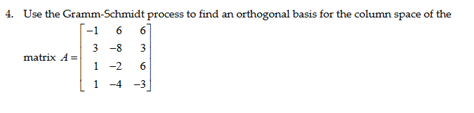 Solved Use The Gramm Schmidt Process To Find An Orthogonal Chegg