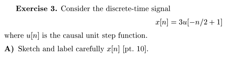 Solved Consider The Discrete Time Signal X N 3u N 2 Chegg