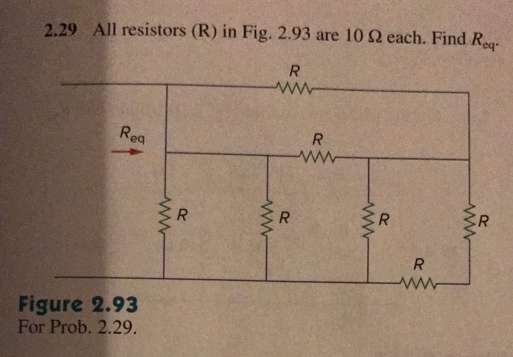 Solved All Resistors R In Fig 2 93 Are 10 Ohm Each Find Chegg