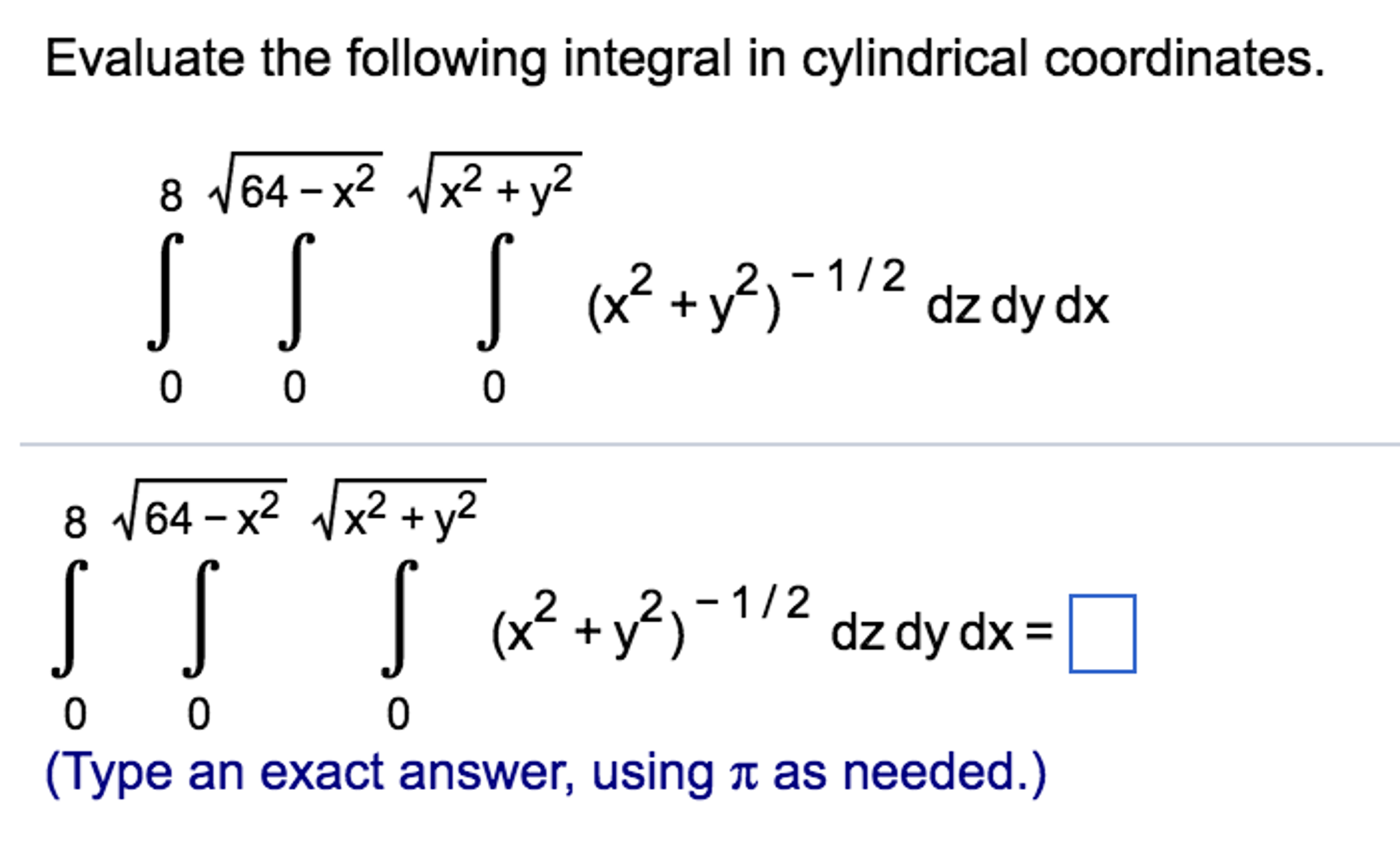 Solved Evaluate The Following Integral In Cylindrical Chegg