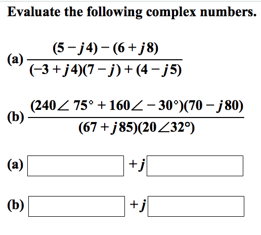 Solved Evaluate The Following Complex Numbers A 5 Chegg