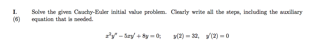 Solved Solve The Given Cauchy Euler Initial Value Problem Chegg