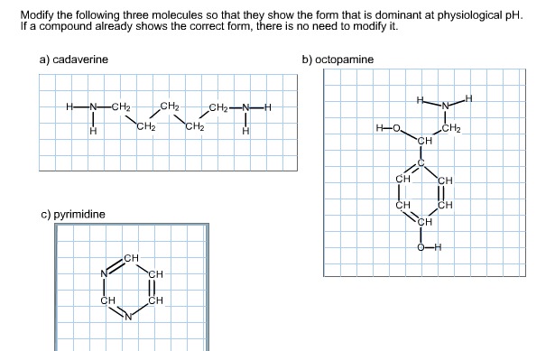 Solved Modify The Following Three Molecules So That They Chegg