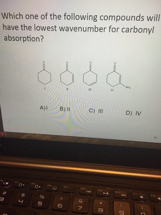 Solved Which One Of The Following Compounds Will Have The Chegg