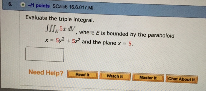 Solved Evaluate The Triple Integral Where E Is Bounded By Chegg