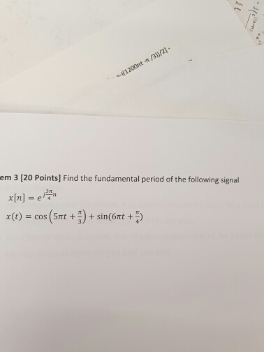 Solved Find The Fundamental Period Of The Following Signal Chegg