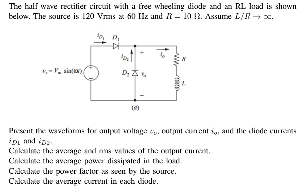 Solved The Half Wave Rectifier Circuit With A Free Wheeling Chegg