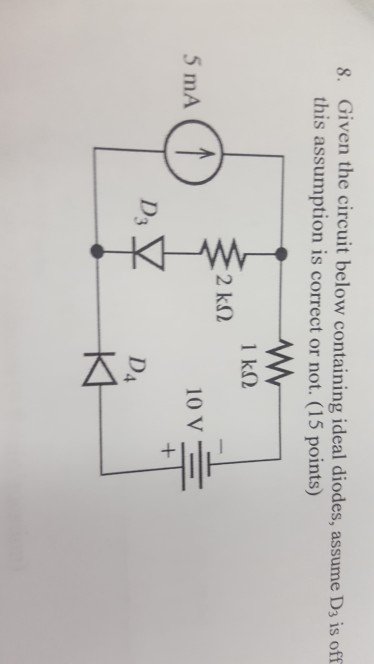 Solved Given The Circuit Below Containing Ideal Diodes Chegg