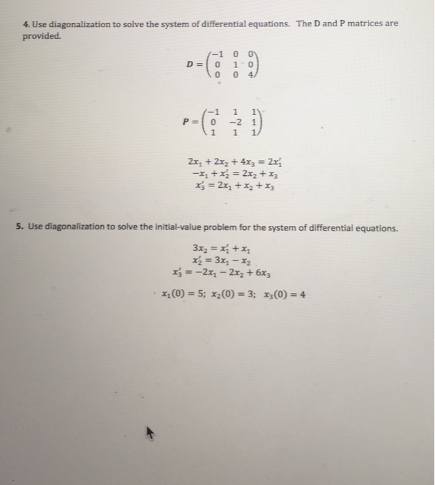 Solved Use Diagonalization To Solve The Given Systems Of Chegg