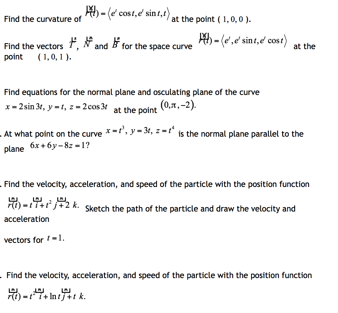 Solved Find The Curvature Of R T Et Cos T Et Sin T Chegg