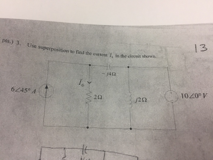 Solved Use Superposition To Find The Current I 0 In The Chegg