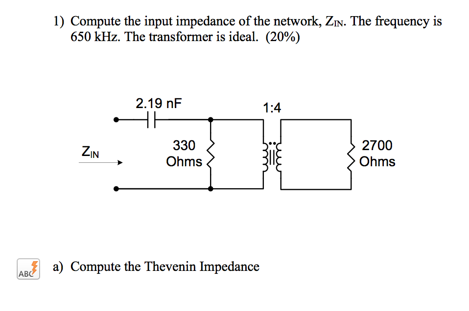 Solved Compute The Input Impedance Of The Network Z N The Chegg