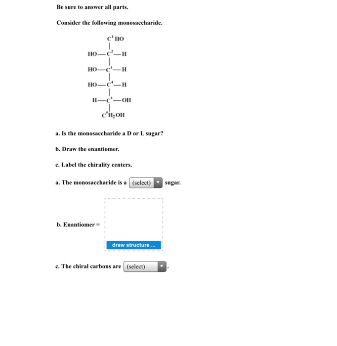 Solved Consider The Following Monosaccharide Is The Chegg