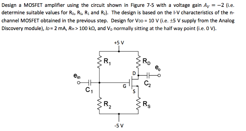 Solved Design A MOSFET Amplifier Using The Circuit Shown In Chegg