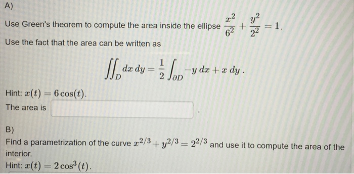 Solved Use Green S Theorem To Compute The Area Inside The Chegg