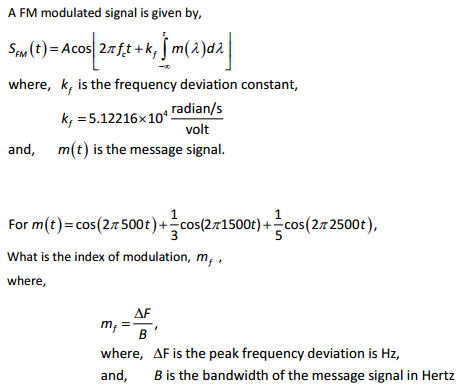 Solved A FM Modulated Signal Is Given By Where Kf Is The Chegg