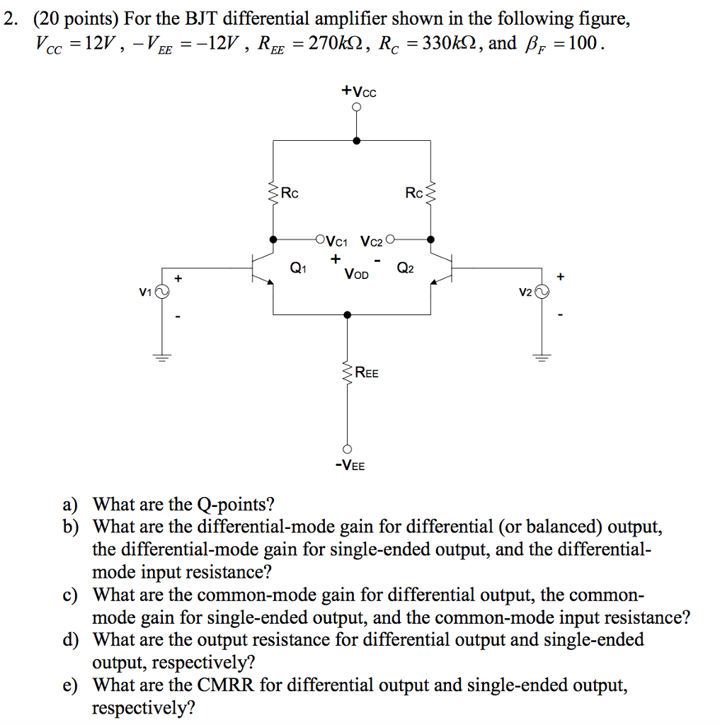 Solved 2 20 Points For The BJT Differential Amplifier Chegg