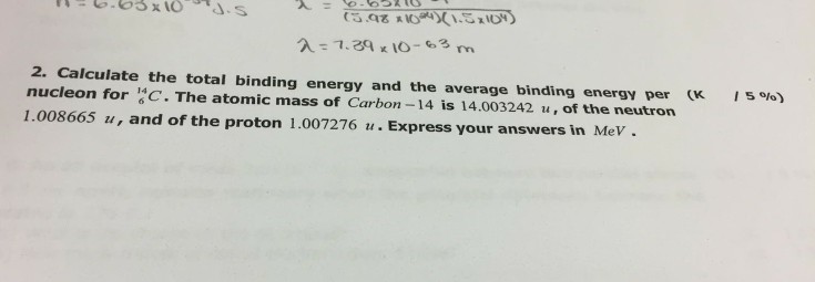 Solved 2 Calculate The Total Binding Energy And The Average Chegg