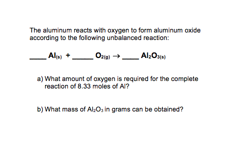 Solved The Aluminum Reacts With Oxygen To Form Aluminum Chegg