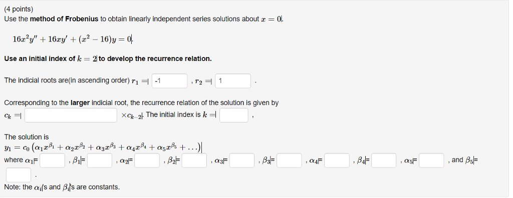Solved Use The Method Of Frobenius To Obtain Linearly Chegg Com