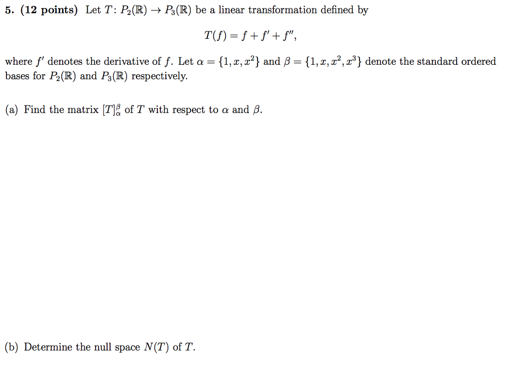 Solved Let T P2 R P3 R Be A Linear Transformation D Chegg Com