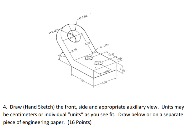 Solved Draw Hand Sketch The Front Side And Appropriate Chegg Com