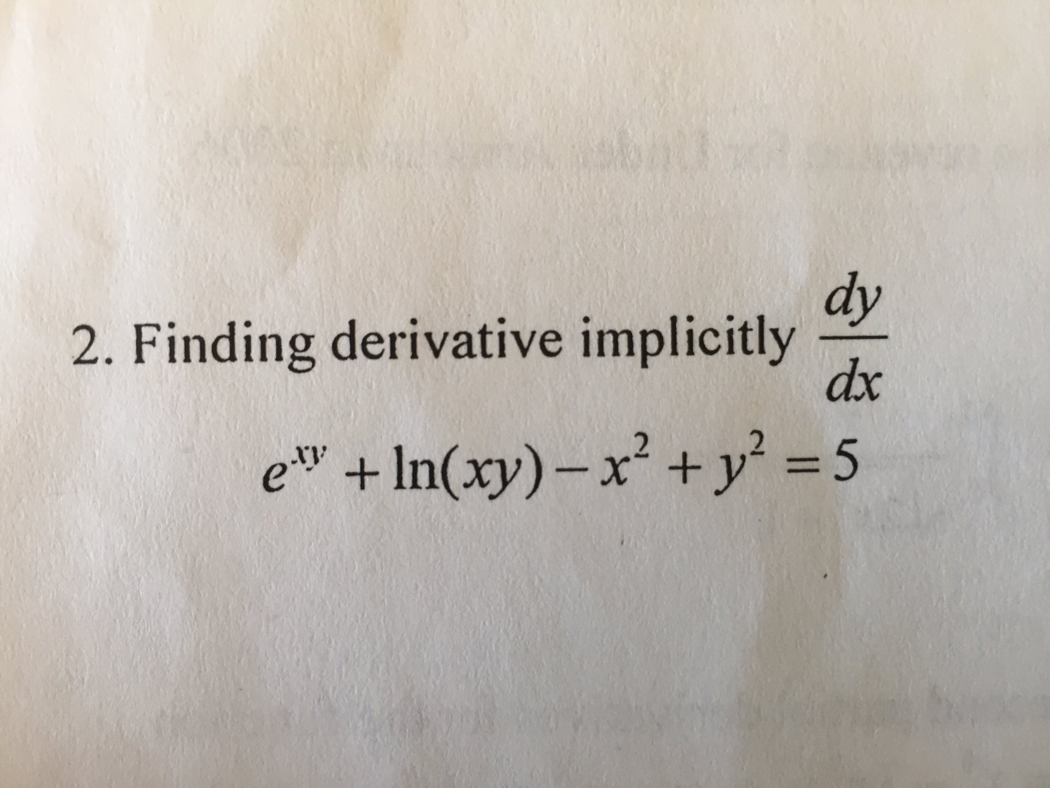 Solved Finding Derivative Implicitly Dy Dx E Xy Ln Xy Chegg Com