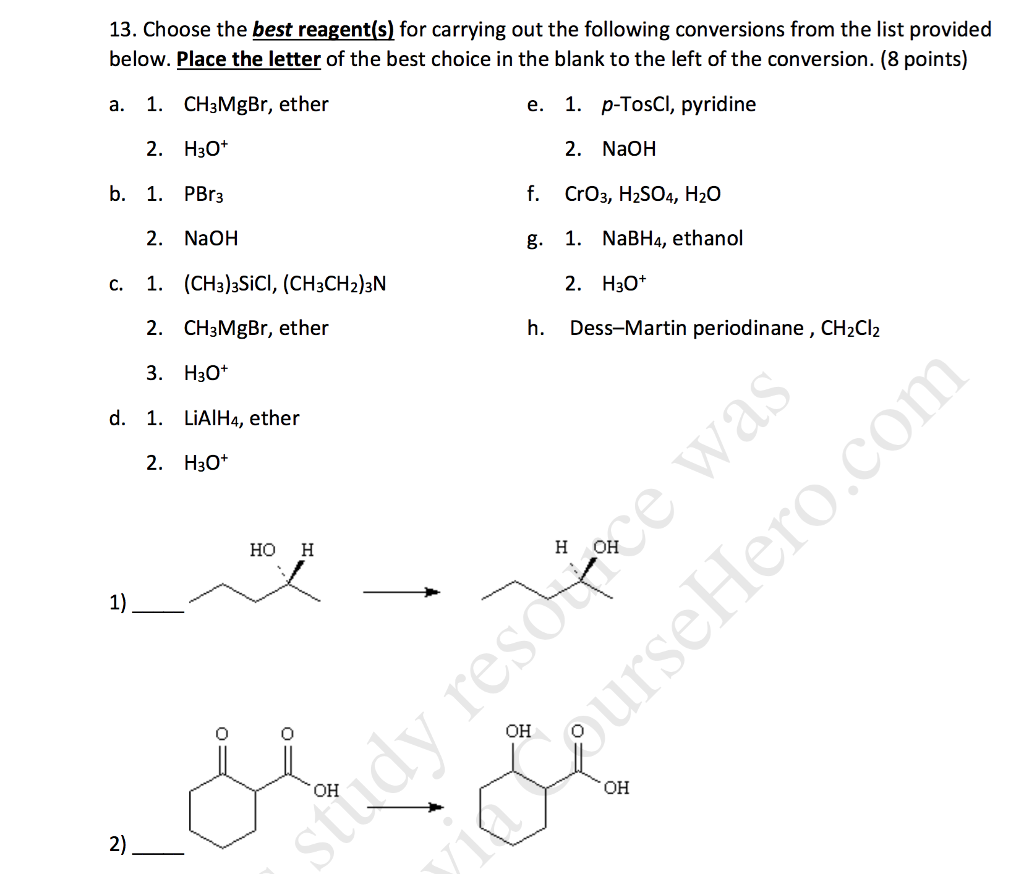 Solved 13 Choose The Best Reagent S For Carrying Out Th Chegg Com