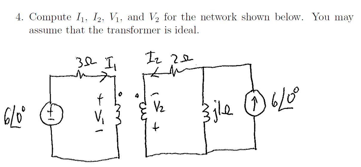 Solved: Note That For Problem # 4, The Turns Ratio Is: N2/... | Chegg.com