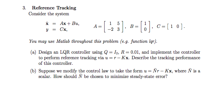 Solved 3 Reference Tracking Consider The System X Ax B Chegg Com