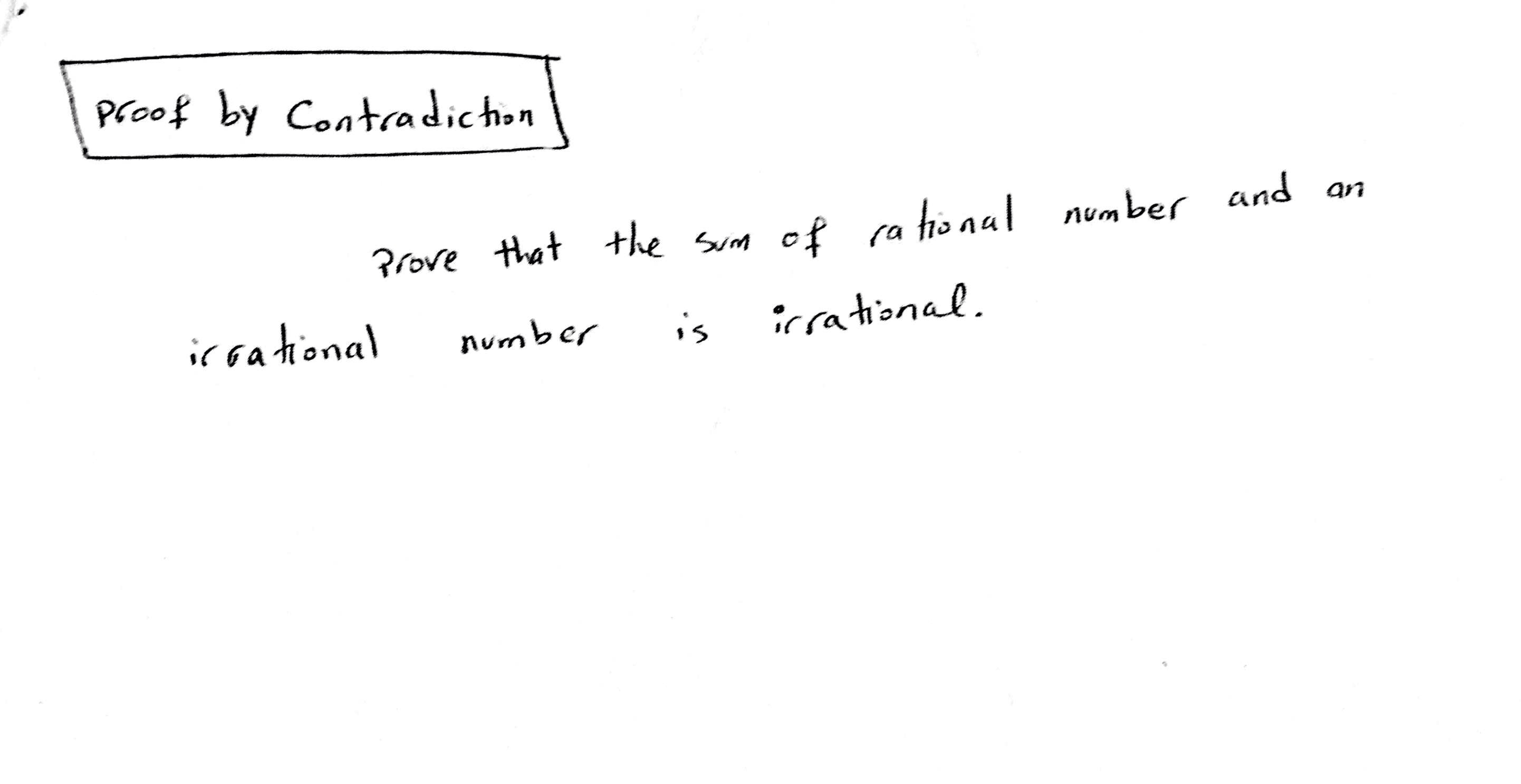 What is the sum of an irrational and rational number Solved Proof By Contradiction Prove That The Sum Of Ratio Chegg Com