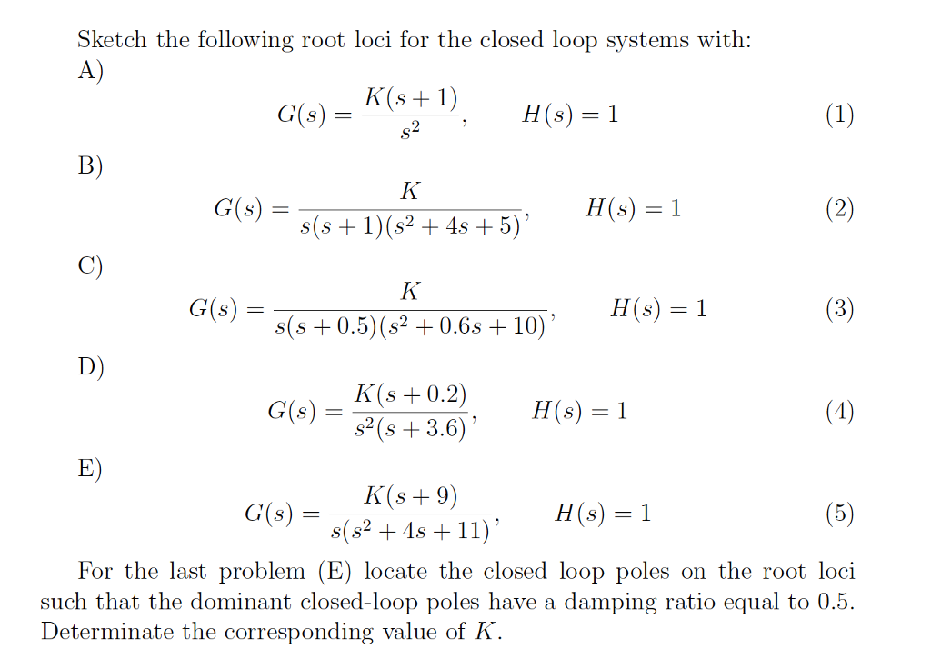 Solved Tch The Following Root Loci For The Closed Loop Sy Chegg Com