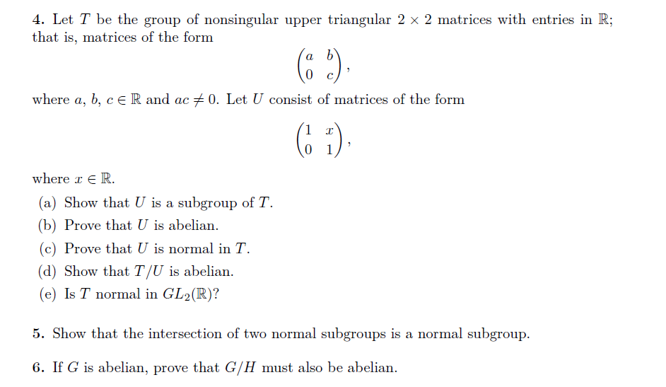 Solved Let T Be The Group Of Nonsingular Upper Triangular Chegg Com