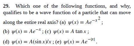 Solved Which One Of The Following Functions And Why Qua Chegg Com