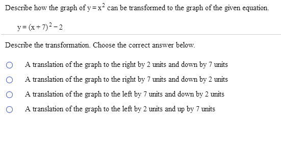 Solved Describe How The Graph Of Y X 2 Can Be Transformed Chegg Com