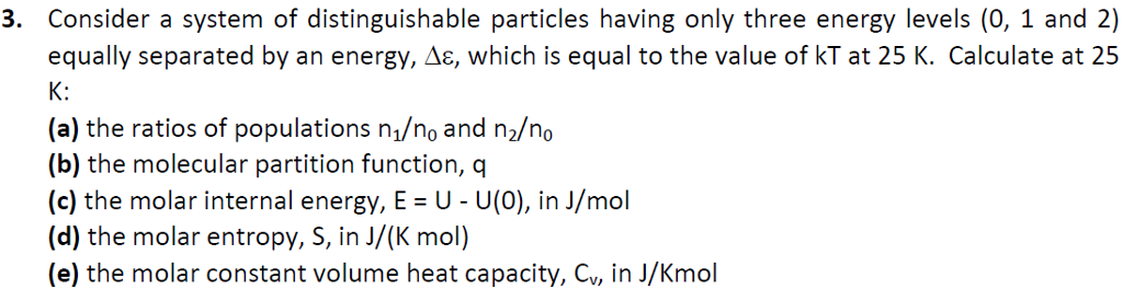 Solved 3 Consider A System Of Distinguishable Particles Chegg Com