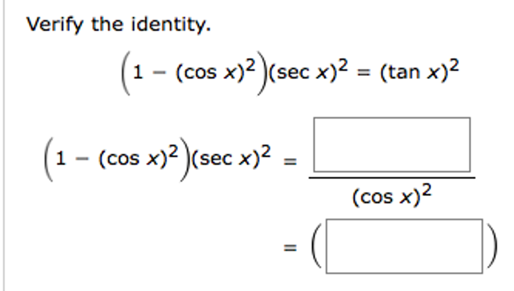 Solved Verify The Identity 1 Cos X 2 Sec X 2 Chegg Com