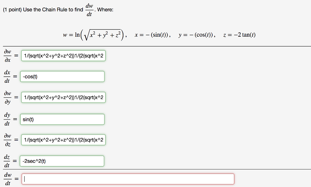 Solved Use The Chain Rule To Find Dw Dt Where W Ln Sq Chegg Com