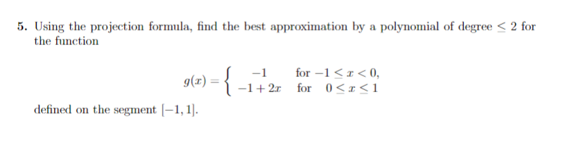 Solved Using The Projection Formula Find The Best Approx Chegg Com