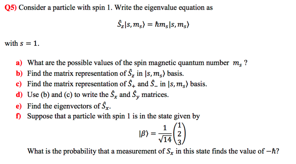 Solved Q5 Consider A Particle With Spin 1 Write The Eig Chegg Com