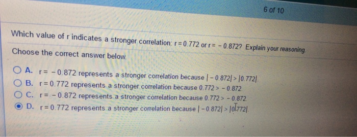 Solved Which Value Of R Indicates A Stronger Correlation R = | Chegg.com