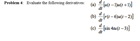 Solved Evaluate The Following Derivatives A D Dt U T 1 Chegg Com